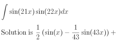 What is the integral of sin(21x)sin(22x) ?